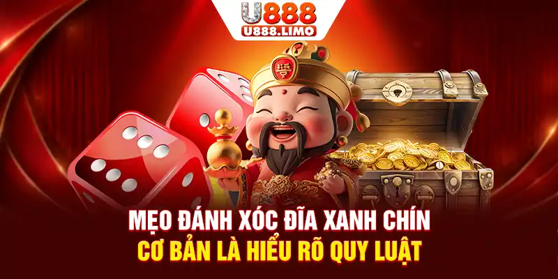 Mẹo đánh xóc đĩa xanh chín cơ bản là hiểu rõ quy luật