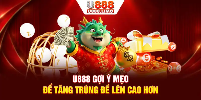 U888 gợi ý mẹo để tăng trúng đề lên cao hơn